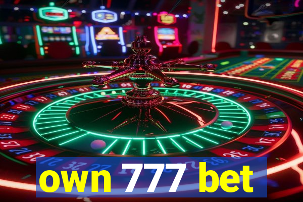 own 777 bet